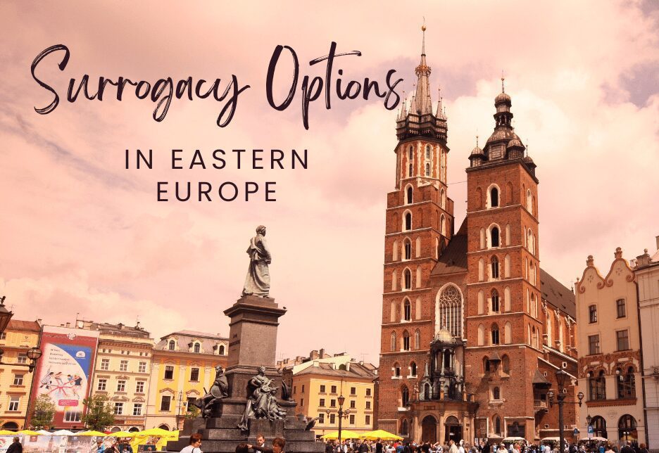 Surrogacy Options in Eastern Europe
